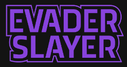 Evader Slayer